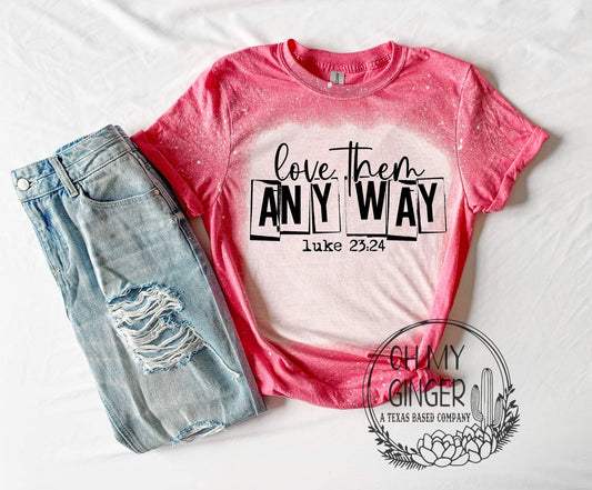 Love Them Anyway Luke 23:24