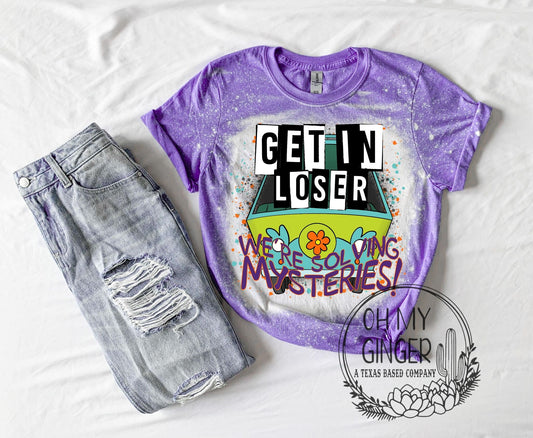 Get In Loser We're Solving Mysteries!