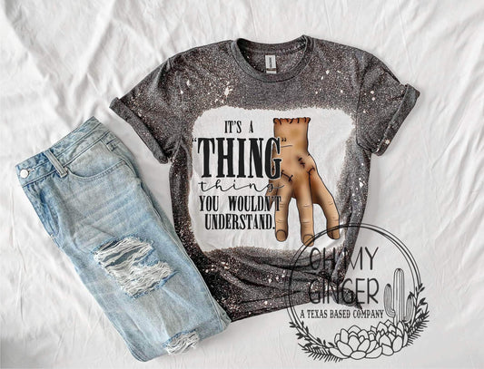 It’s a Thing Thing You Wouldn’t Understand