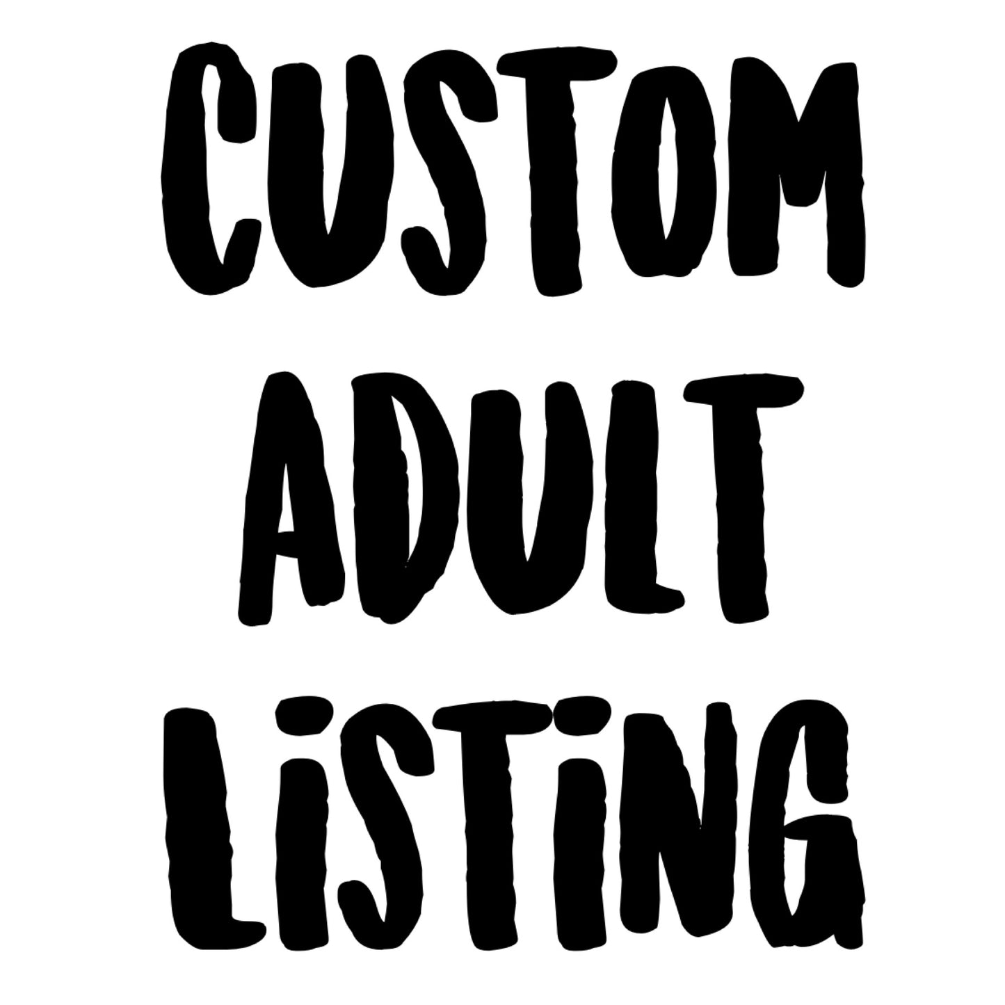 Custom Listing - Adult