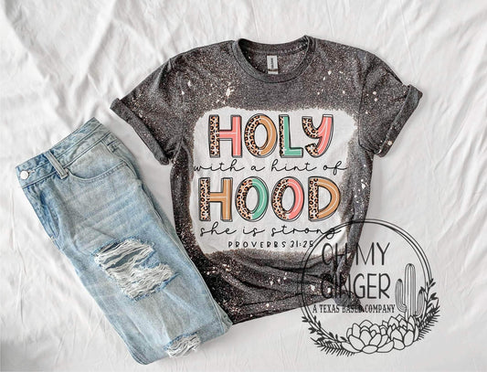 Holy With A Hint Of Hood She Is Strong