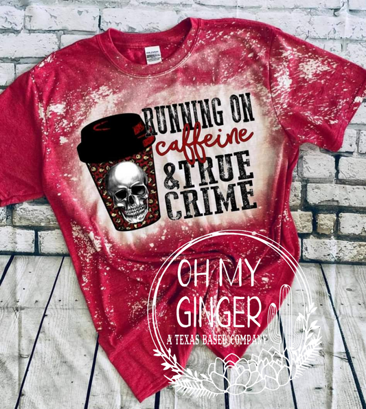 Running on Caffeine & True Crime