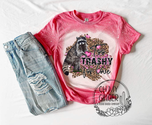 Too Trashy For Love