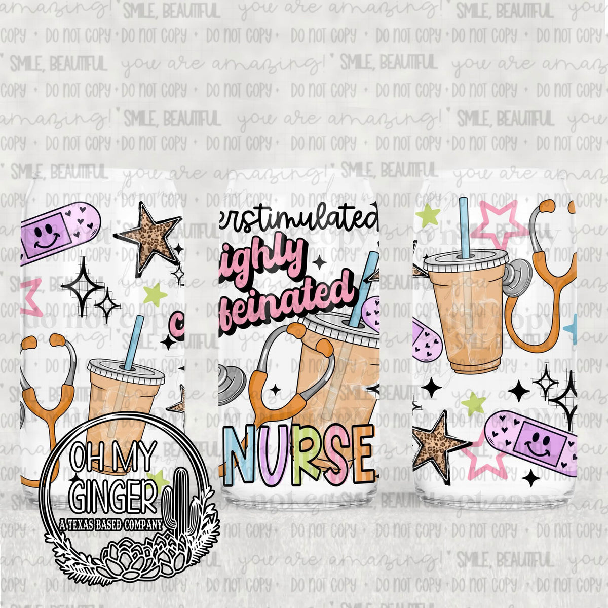 Overstimulated Highly Caffeinated Nurse Glass Can featuring nurse-themed lettering with coffee cups, bandages, a stethoscope, syringe and colorful stars by Oh My Ginger