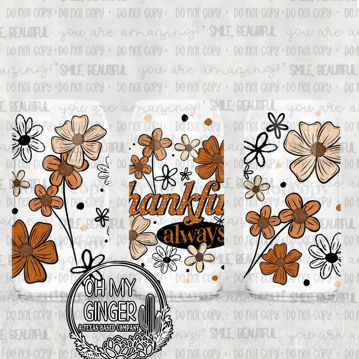 Thankful Always Glass Can featuring warm brown and cream florals surrounding the phrase Thankful Always by Oh My Ginger