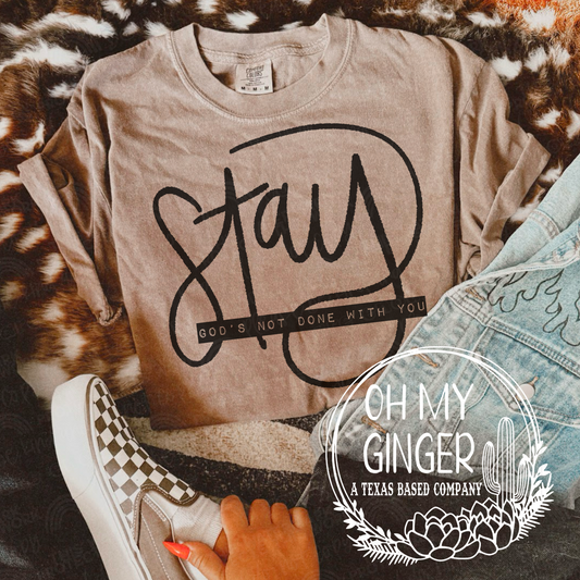 Stay God's Not Done With You