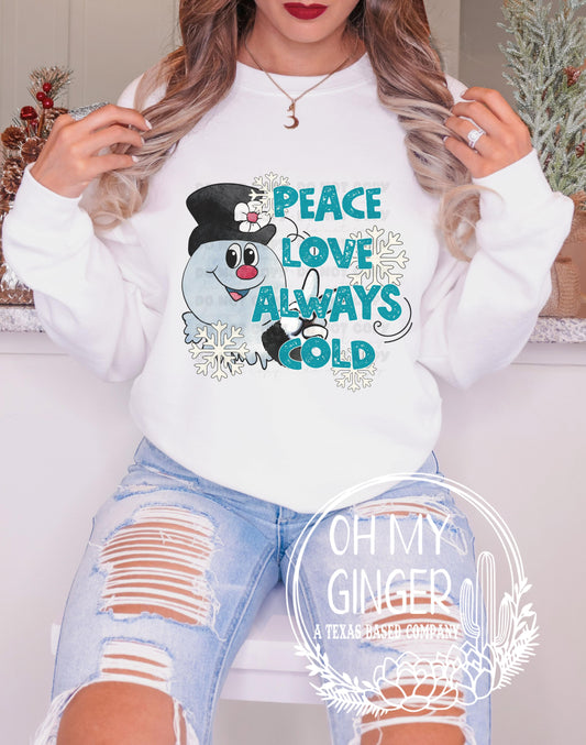 Peace Love Always Cold